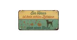 Blechschild Ein Haus ist kein echtes Zuhause.. 10x20cm